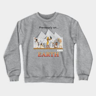 Previously on Earth - Ancient Egypt Crewneck Sweatshirt